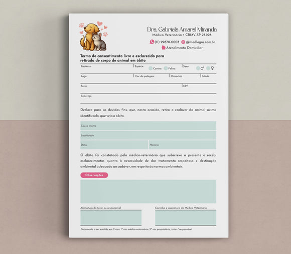 Termo de consentimento para retirada de corpo de animal em óbito. Personalize na gráfica veterinária online: qualidade profissional, entrega rápida para clínicas e consultórios veterinários.